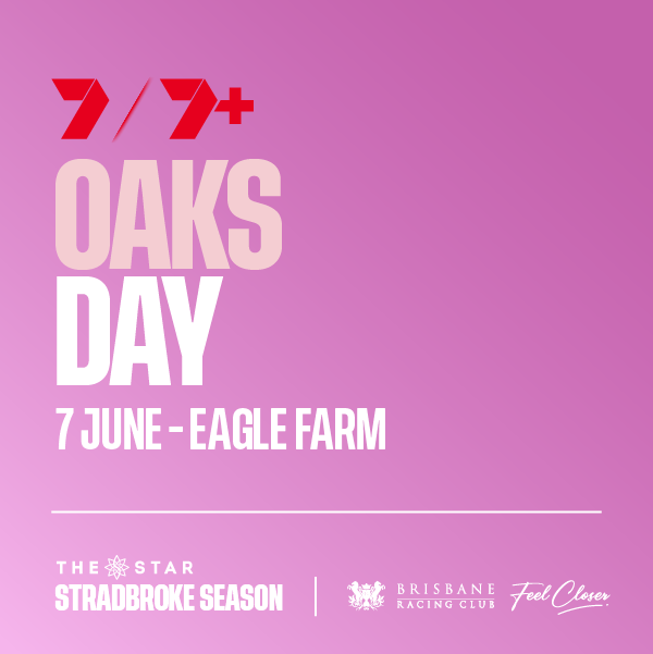 Stradbroke Season Oaks Day 7 June at Eagle Farm